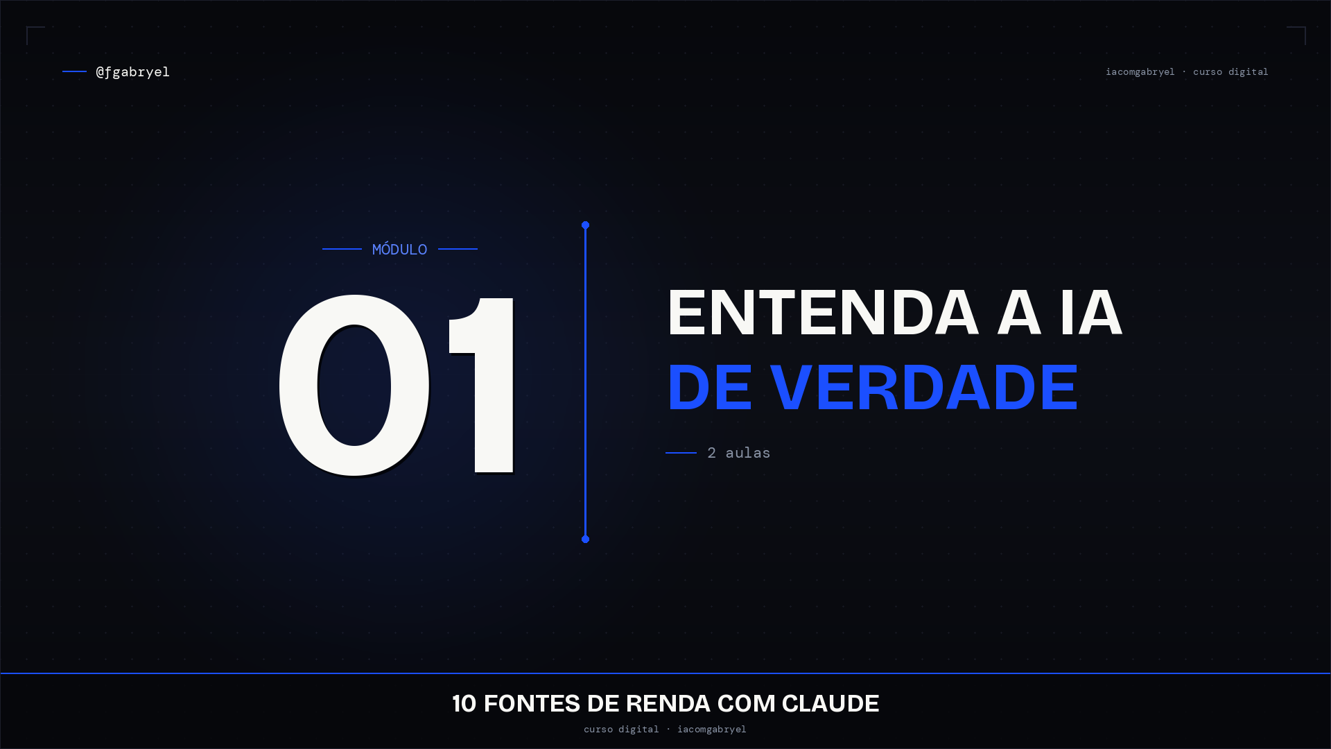 Módulo 01 — Entenda a IA de Verdade